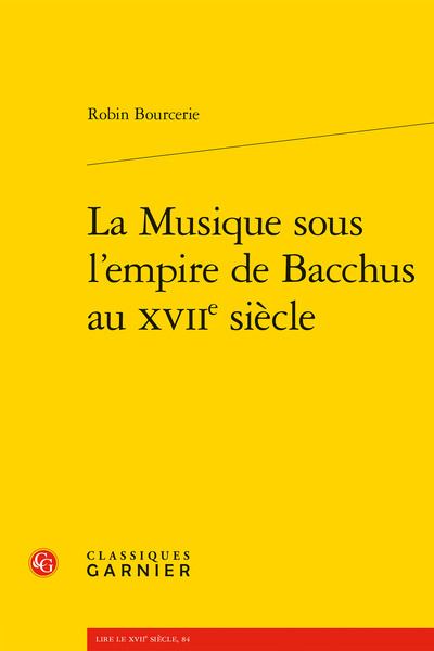 La Musique sous l'empire de Bacchus au XVIIe siècle