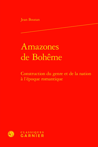 Amazones de Bohême - Construction du genre et de la nation à l'époque romantique
