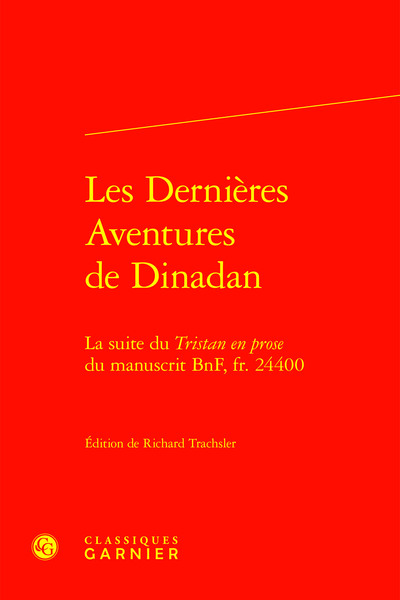 Les Dernières Aventures de Dinadan - La suite du Tristan en prose du manuscrit BnF, fr. 24400