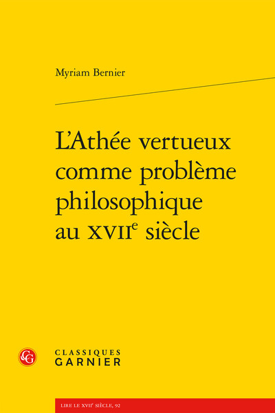 L'Athée vertueux comme problème philosophique au XVIIe siècle