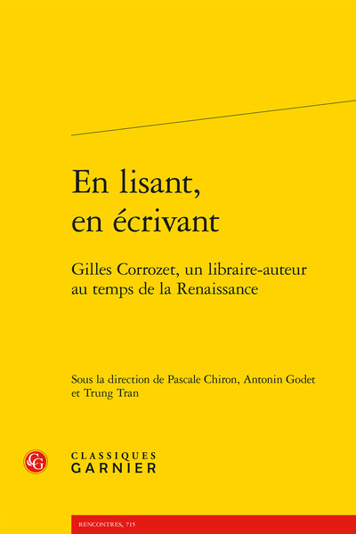 En lisant, en écrivant - Gilles Corrozet, un libraire-auteur au temps de la Renaissance