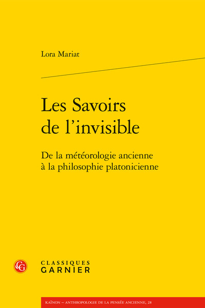 Les Savoirs de l'invisible - De la météorologie ancienne à la philosophie platonicienne