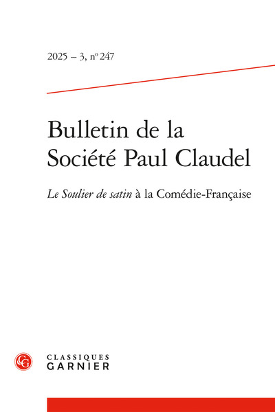 Bulletin de la Société Paul Claudel - Le Soulier de satin à la Comédie-Française