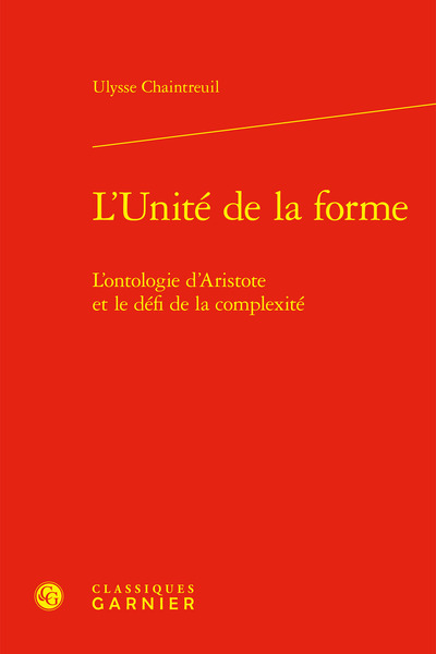 L'Unité de la forme - L'ontologie d'Aristote et le défi de la complexité
