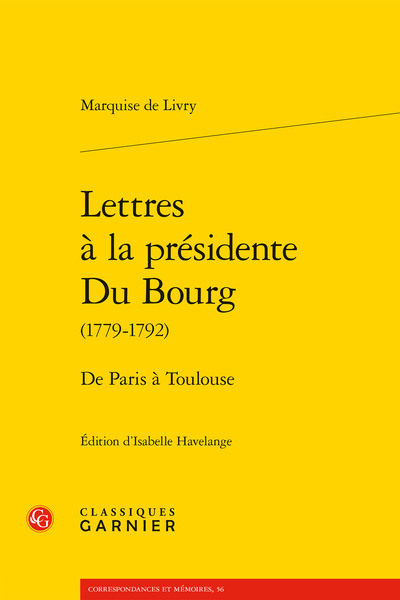 Lettres à la présidente Du Bourg - De Paris à Toulouse