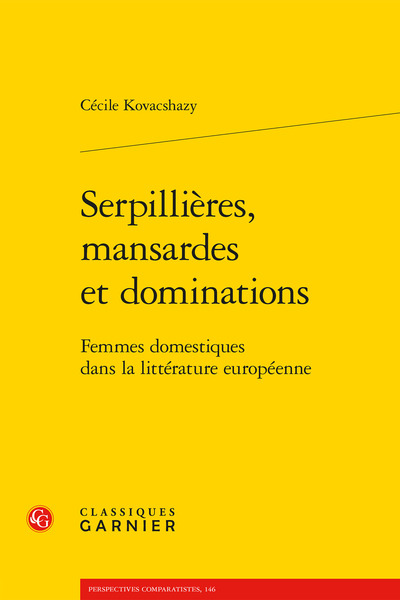 Serpillières, mansardes et dominations - Femmes domestiques dans la littérature européenne