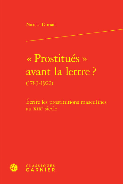 « Prostitués » avant la lettre ? - Écrire les prostitutions masculines au XIXe siècle