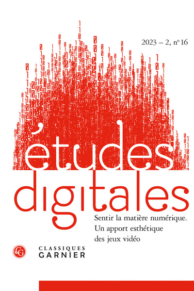 Études digitales - Sentir la matière numérique. Un apport esthétique des jeux vidéo