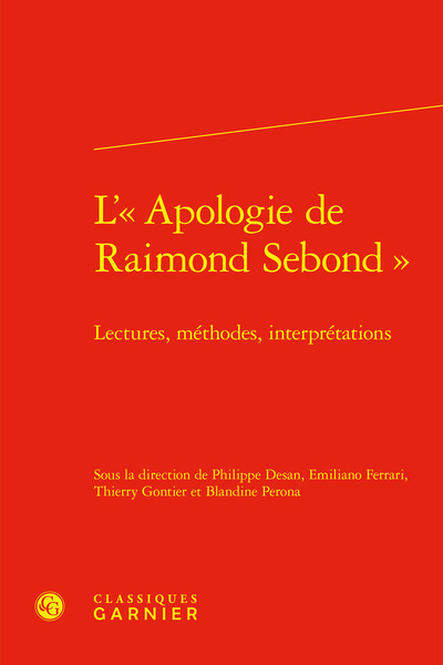 L'« Apologie de Raimond Sebond » - Lectures, méthodes, interprétations