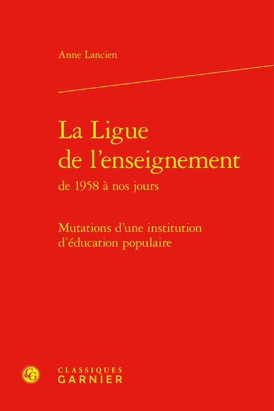 La Ligue de l'enseignement - Mutations d'une institution d'éducation populaire