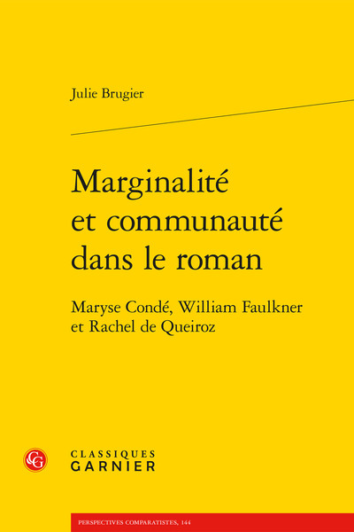 Marginalité et communauté dans le roman - Maryse Condé, William Faulkner et Rachel de Queiroz