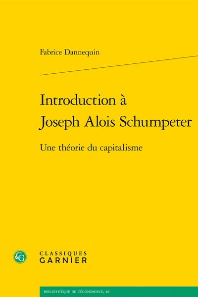 Introduction à Joseph Alois Schumpeter - Une théorie du capitalisme