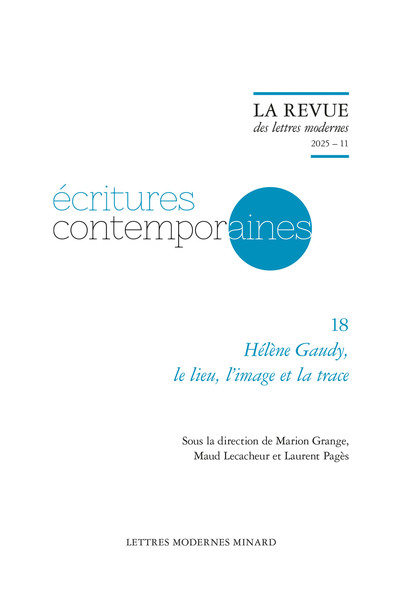 La Revue des lettres modernes - Hélène Gaudy, le lieu, l'image et la trace