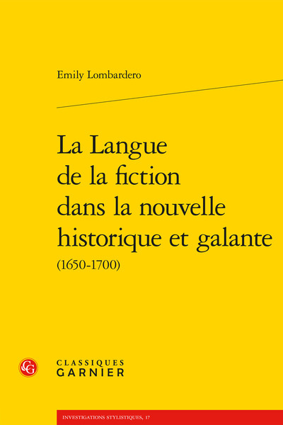 La Langue de la fiction dans la nouvelle historique et galante