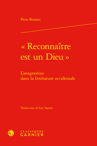 « Reconnaître est un Dieu » - L'anagnorisis dans la littérature occidentale