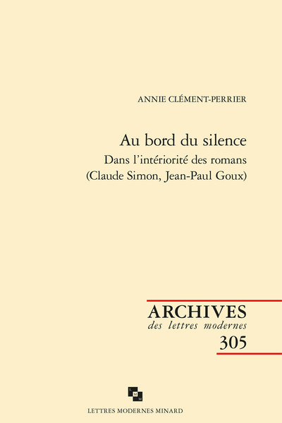 Au bord du silence - Dans l'intériorité des romans (Claude Simon, Jean-Paul Goux)