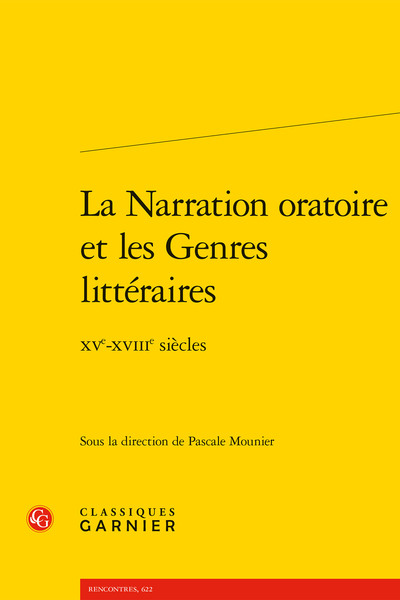 La Narration oratoire et les Genres littéraires - XVe-XVIIIe siècles