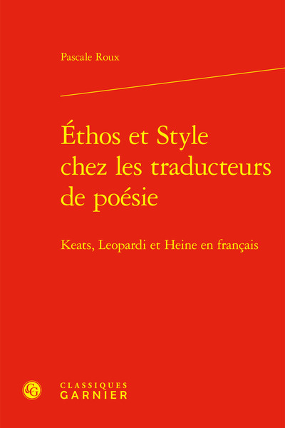 Éthos et Style chez les traducteurs de poésie - Keats, Leopardi et Heine en français