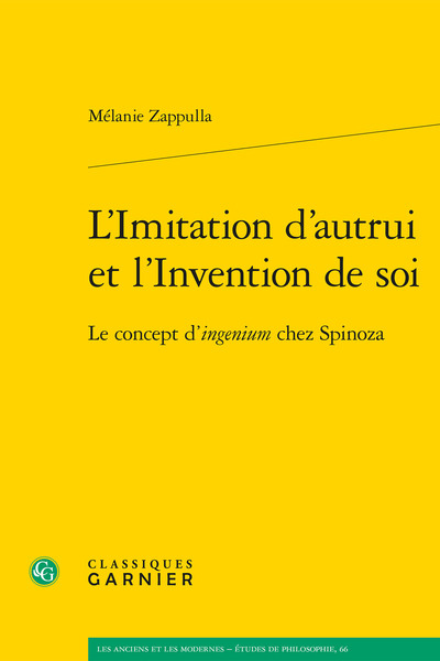 L'Imitation d'autrui et l'Invention de soi - Le concept d'ingenium chez Spinoza