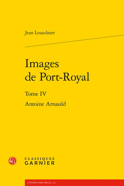 Images de Port-Royal - Antoine Arnauld