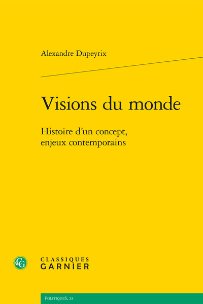 Visions du monde - Histoire d'un concept, enjeux contemporains