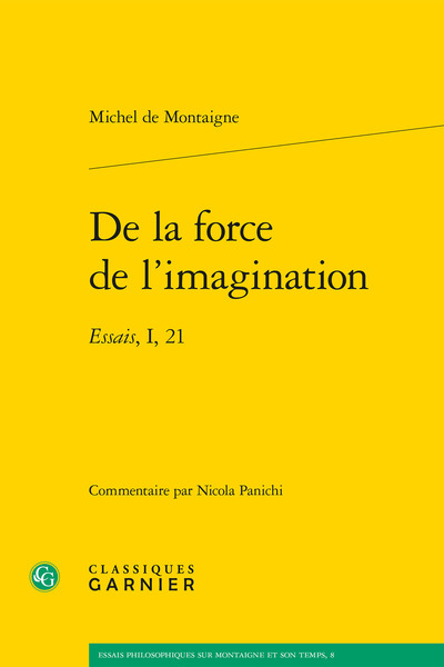 De la force de l'imagination - Essais, I, 21