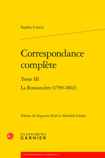 Correspondance complète - La Romancière (1799-1802)