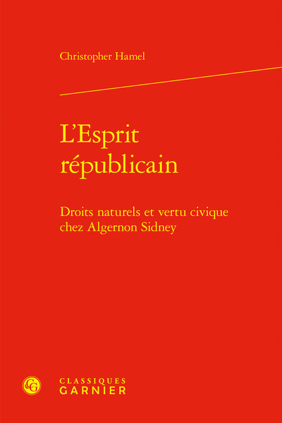 L'Esprit républicain - Droits naturels et vertu civique chez Algernon Sidney