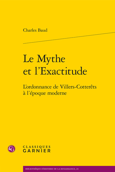 Le Mythe et l'Exactitude - L'ordonnance de Villers-Cotterêts à l'époque moderne