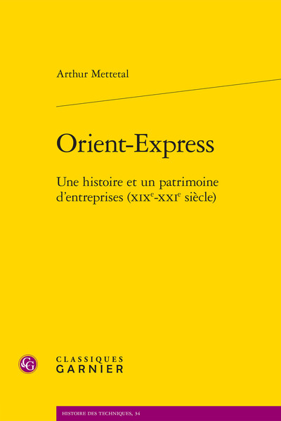 Orient-Express - Une histoire et un patrimoine d'entreprises (XIXe-XXIe siècle)