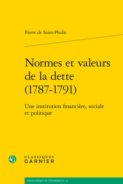Normes et valeurs de la dette (1787-1791) - Une institution financière, sociale et politique