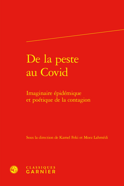 De la peste au Covid - Imaginaire épidémique et poétique de la contagion