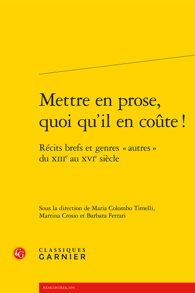 Mettre en prose, quoi qu'il en coûte ! - Récits brefs et genres « autres » du XIIIe au XVIe siècle