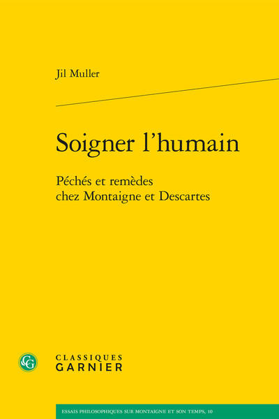 Soigner l'humain - Péchés et remèdes chez Montaigne et Descartes