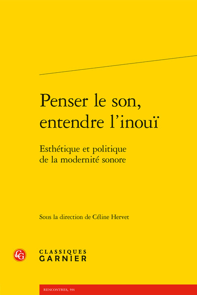 Penser le son, entendre l'inouï - Esthétique et politique de la modernité sonore