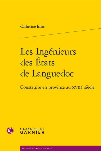 Les Ingénieurs des États de Languedoc - Construire en province au XVIIIe siècle