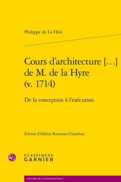 Cours d'architecture [...] de M. de la Hyre (v. 1714) - De la conception à l'exécution