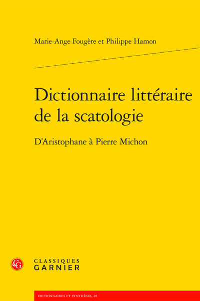 Dictionnaire littéraire de la scatologie - D'Aristophane à Pierre Michon