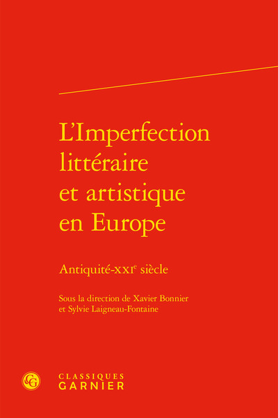 L'Imperfection littéraire et artistique en Europe - Antiquité-XXIe siècle