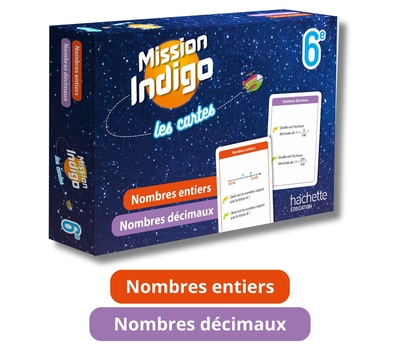 Mission Indigo Les cartes - Nombres entiers / Nombres décimaux  - 6e - Ed. 2024