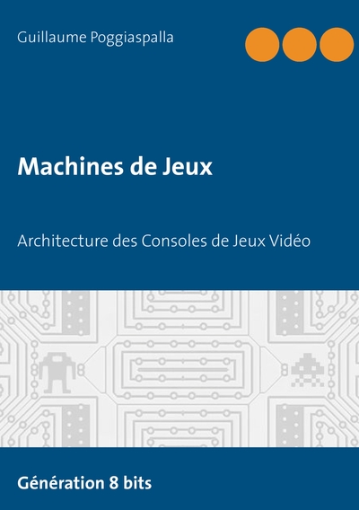 Machines de Jeux - Architecture des Consoles de Jeux Vidéo