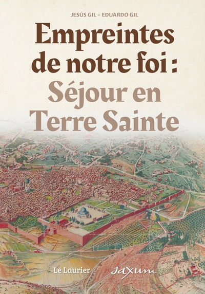 Empreintes de notre foi - Séjour en Terre Sainte