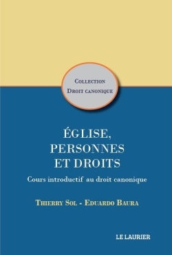 EGLISE, PERSONNES ET DROITS - COURS INTRODUCTIF AU DROIT CANONIQUE