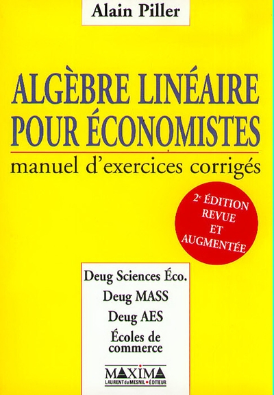 Algèbre linéaire pour économistes - 2e éd. - Manuel d'exercices corrigés