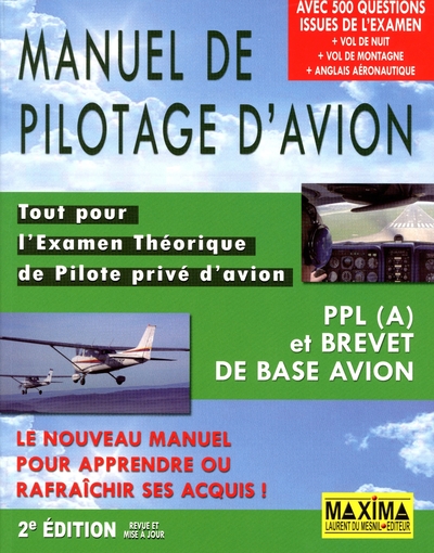 Manuel de pilotage d'avion tout pour l'examen théorique PPL et le brevet de base avion - 2e éd.