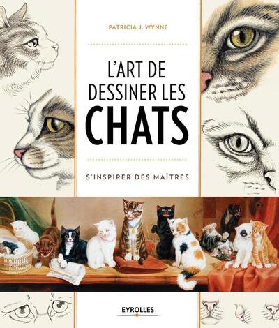 L'art de dessiner les chats - S'inspirer des maîtres