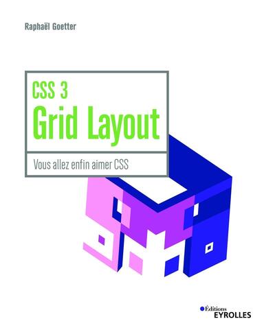 CSS 3 Grid Layout - Vous allez enfin aimer CSS