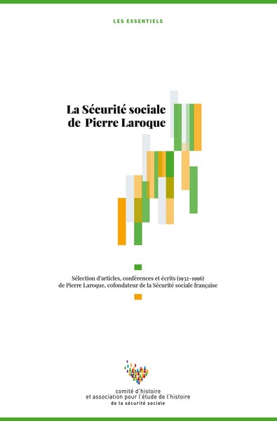 La sécutité sociale de Pierre Laroque - Sélection d'articles, conférences et écrits (1932 1996) de Pierre Laroque