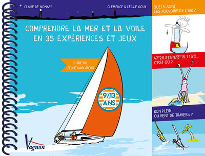 Comprendre la mer et la voile en 35 expériences et jeux - Guide à l'attention du jeune navigateur