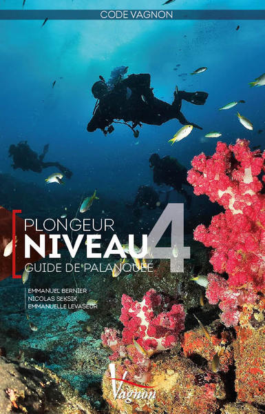 Plongeur niveau 4 - Guide de Palanquée